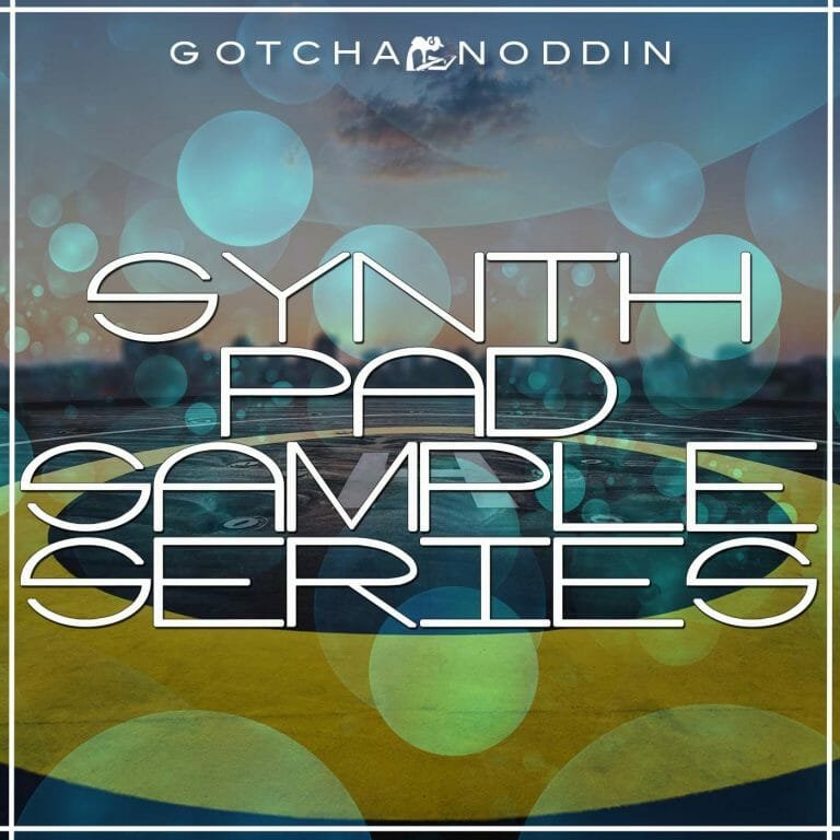 Synth Pad Sample Series GotchaNoddin Samples