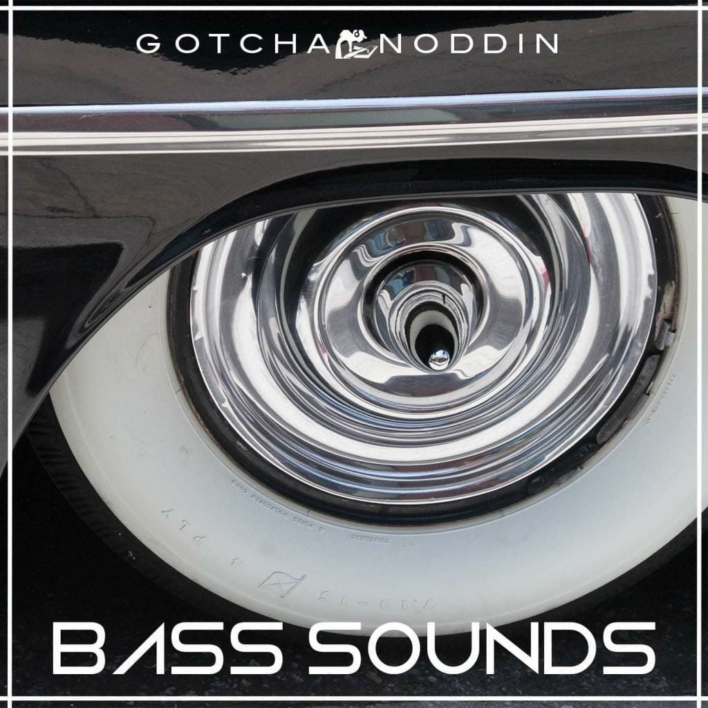 Bass Sounds GotchaNoddin Samples